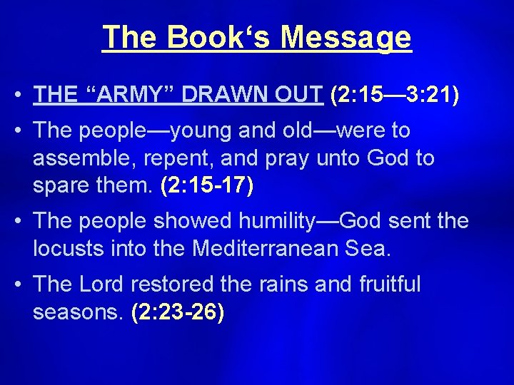 The Book‘s Message • THE “ARMY” DRAWN OUT (2: 15— 3: 21) • The