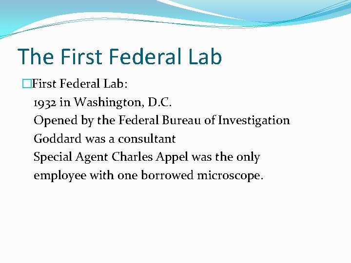 The First Federal Lab �First Federal Lab: 1932 in Washington, D. C. Opened by