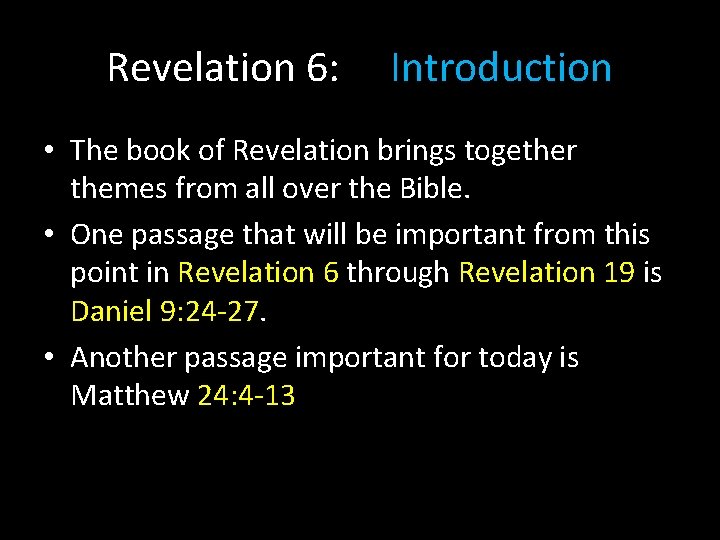 Revelation 6: Introduction • The book of Revelation brings together themes from all over