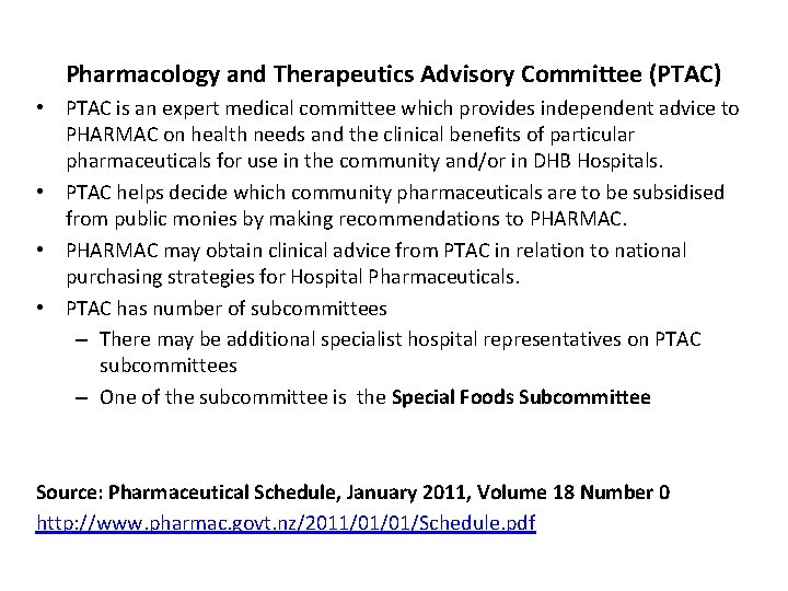 Pharmacology and Therapeutics Advisory Committee (PTAC) • PTAC is an expert medical committee which