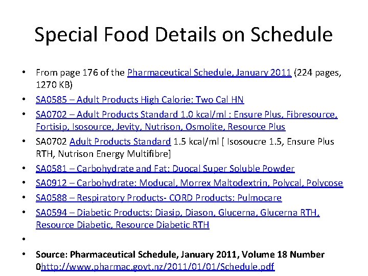 Special Food Details on Schedule • From page 176 of the Pharmaceutical Schedule, January