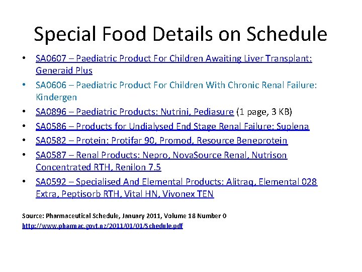 Special Food Details on Schedule • SA 0607 – Paediatric Product For Children Awaiting