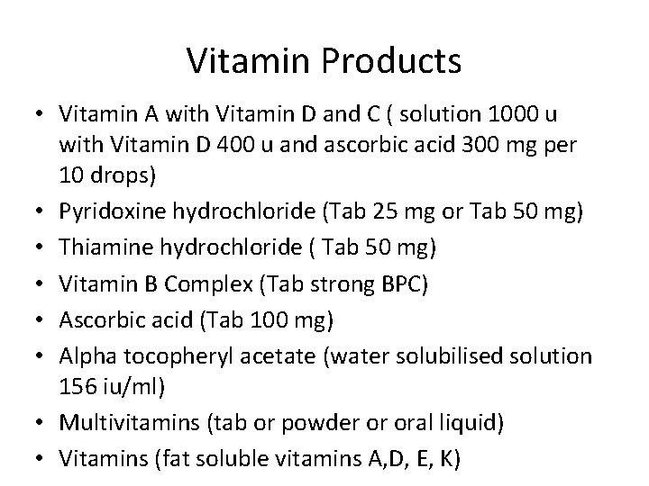 Vitamin Products • Vitamin A with Vitamin D and C ( solution 1000 u