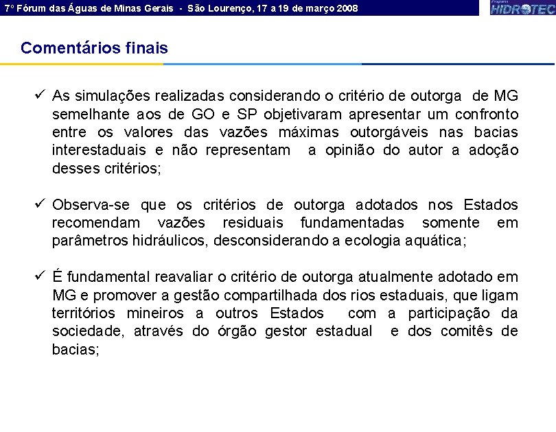 7º Fórum das Águas de Minas Gerais - São Lourenço, 17 a 19 de 7º Fórum das Águas de Minas Gerais - São Lourenço, 17 a 19 de