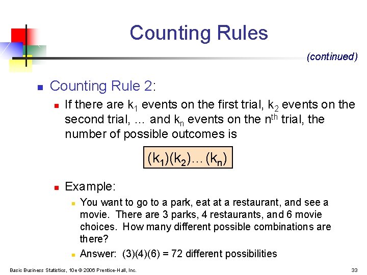 Counting Rules (continued) n Counting Rule 2: n If there are k 1 events