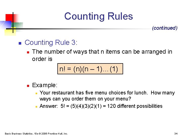 Counting Rules (continued) n Counting Rule 3: n The number of ways that n