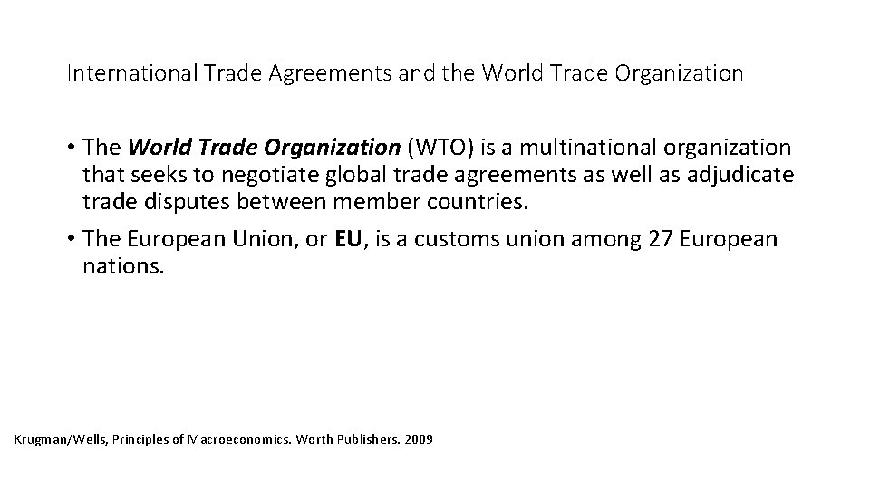 International Trade Agreements and the World Trade Organization • The World Trade Organization (WTO)