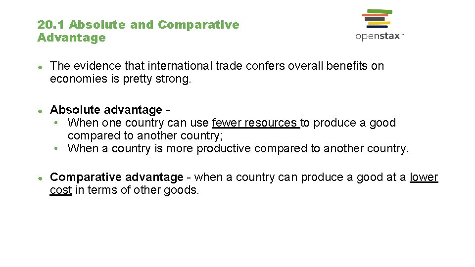 20. 1 Absolute and Comparative Advantage ● The evidence that international trade confers overall