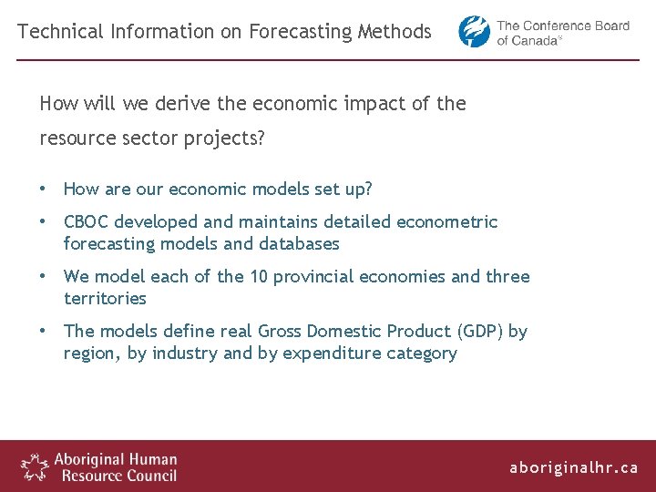 Technical Information on Forecasting Methods How will we derive the economic impact of the