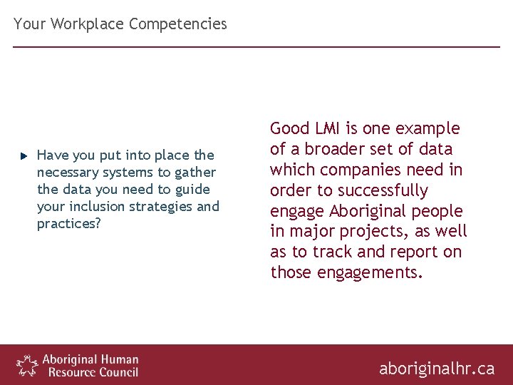 Your Workplace Competencies Have you put into place the necessary systems to gather the