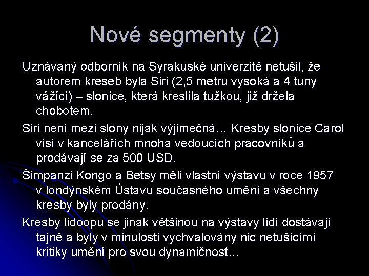 Nové segmenty (2) Uznávaný odborník na Syrakuské univerzitě netušil, že autorem kreseb byla Siri