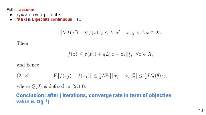 Futher assume: ● x∗ is an interior point of X ● ∇f(x) is Lipschitz Futher assume: ● x∗ is an interior point of X ● ∇f(x) is Lipschitz