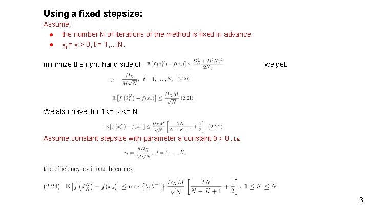 Using a fixed stepsize: Assume: ● the number N of iterations of the method Using a fixed stepsize: Assume: ● the number N of iterations of the method