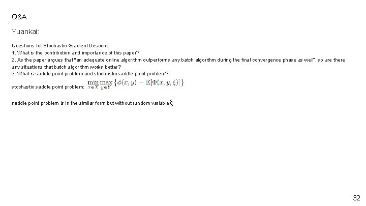 Q&A Yuankai: Questions for Stochastic Gradient Descent: 1. What is the contribution and importance Q&A Yuankai: Questions for Stochastic Gradient Descent: 1. What is the contribution and importance