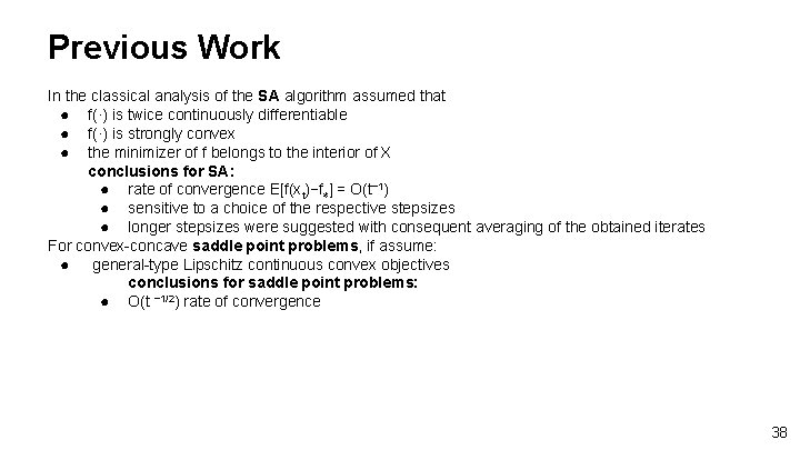 Previous Work In the classical analysis of the SA algorithm assumed that ● f(·) Previous Work In the classical analysis of the SA algorithm assumed that ● f(·)