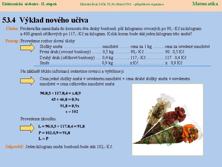 Elektronická učebnice - II. stupeň Elektronická učebnice – II. stupeň Základní škola Děčín VI,