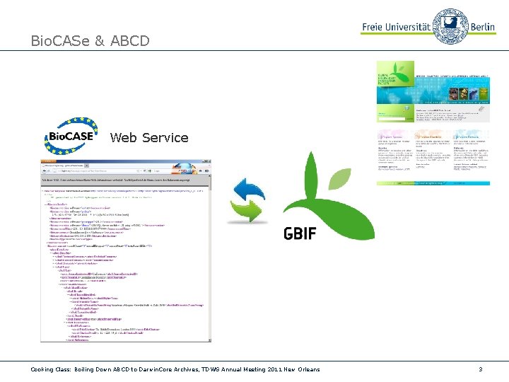 Bio. CASe & ABCD Web Service Cooking Class: Boiling Down ABCD to Darwin. Core