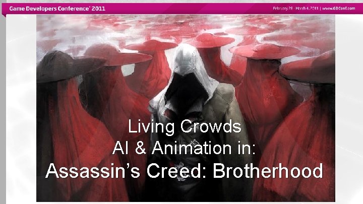 Living Crowds AI & Animation in: Assassin’s Creed: Brotherhood 