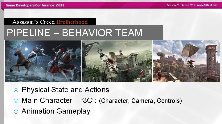 Assassin’s Creed Brotherhood PIPELINE – BEHAVIOR TEAM > > > Physical State and Actions