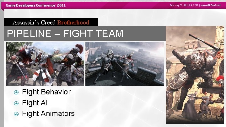 Assassin’s Creed Brotherhood PIPELINE – FIGHT TEAM > > > Fight Behavior Fight AI