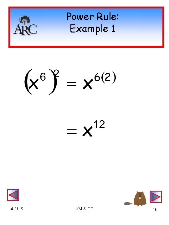 Power Rule: Example 1 4. 1 b S KM & PP 16 