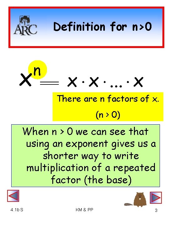 Definition for n>0 There are n factors of x. (n > 0) When n