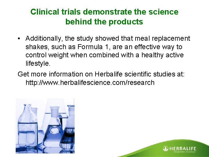 Clinical trials demonstrate the science behind the products • Additionally, the study showed that