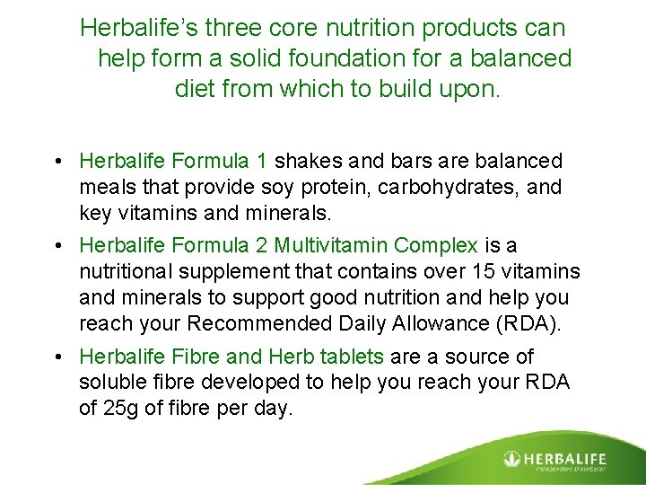 Herbalife’s three core nutrition products can help form a solid foundation for a balanced
