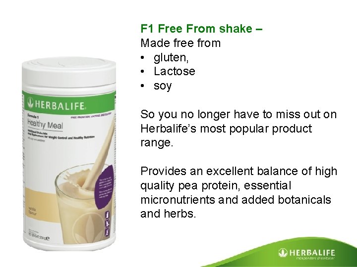 F 1 Free From shake – Made free from • gluten, • Lactose •