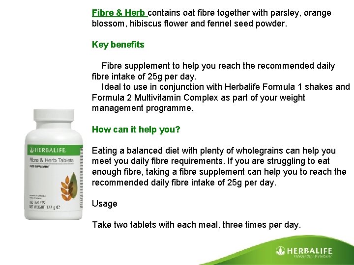 Fibre & Herb contains oat fibre together with parsley, orange blossom, hibiscus flower and