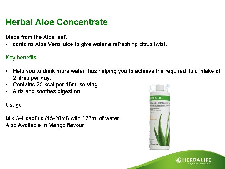 Herbal Aloe Concentrate Made from the Aloe leaf, • contains Aloe Vera juice to