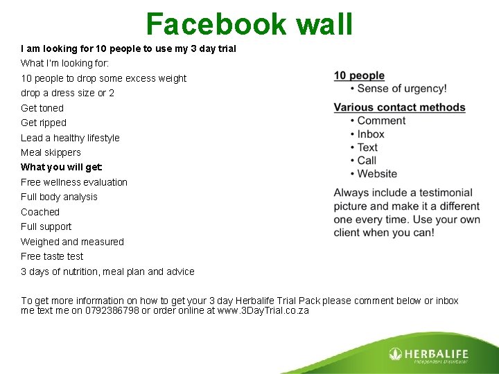 Facebook wall I am looking for 10 people to use my 3 day trial