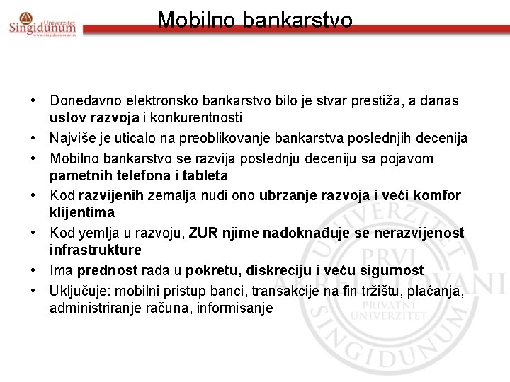 Mobilno bankarstvo • Donedavno elektronsko bankarstvo bilo je stvar prestiža, a danas uslov razvoja