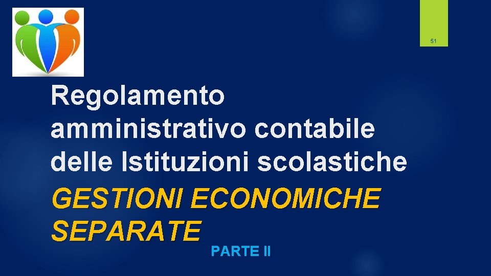 51 Regolamento amministrativo contabile delle Istituzioni scolastiche GESTIONI ECONOMICHE SEPARATE PARTE II 