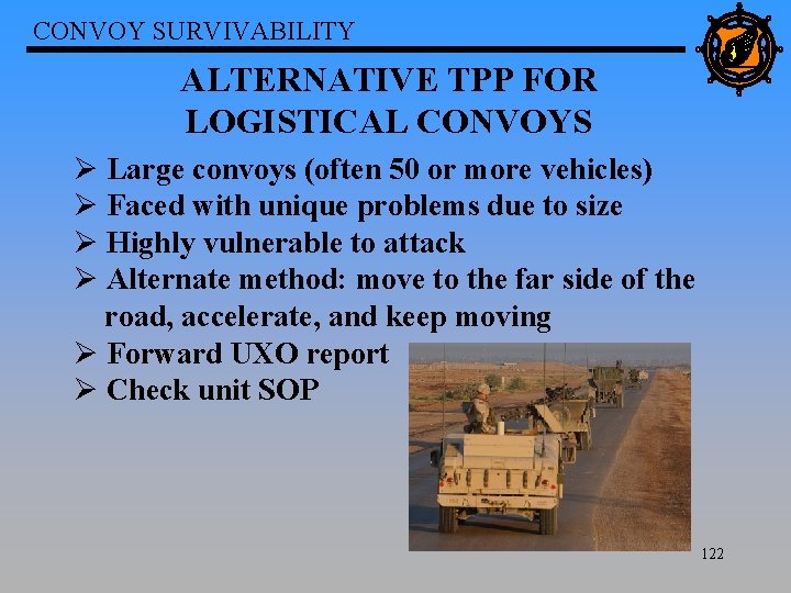 CONVOY SURVIVABILITY ALTERNATIVE TPP FOR LOGISTICAL CONVOYS Ø Large convoys (often 50 or more