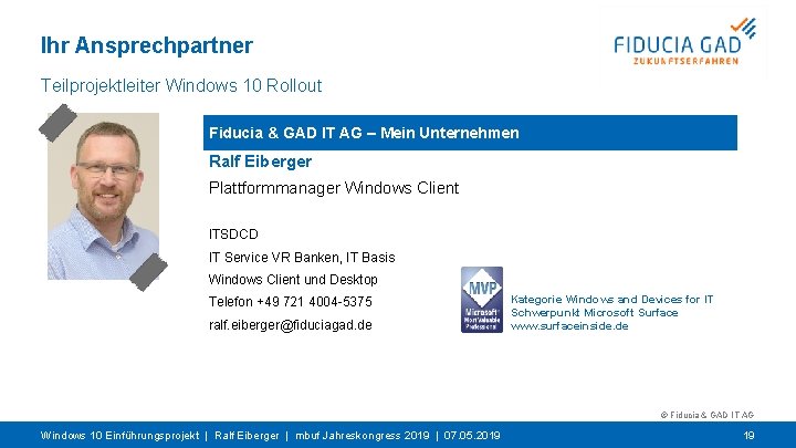 Ihr Ansprechpartner Teilprojektleiter Windows 10 Rollout Fiducia & GAD IT AG – Mein Unternehmen