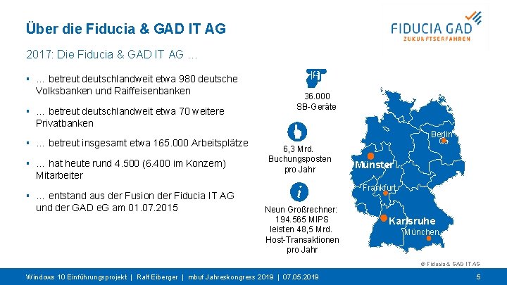 Über die Fiducia & GAD IT AG 2017: Die Fiducia & GAD IT AG