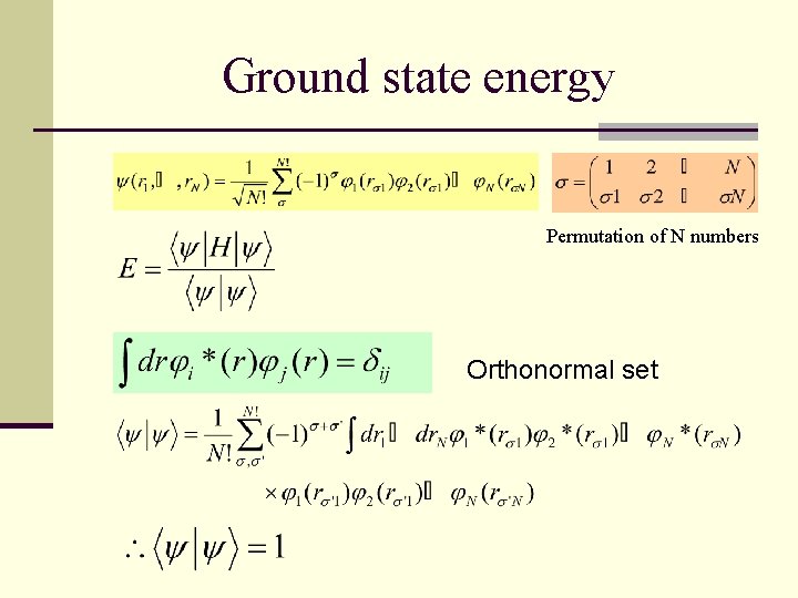 Ground state energy Permutation of N numbers Orthonormal set 
