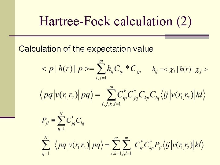 Hartree-Fock calculation (2) Calculation of the expectation value 