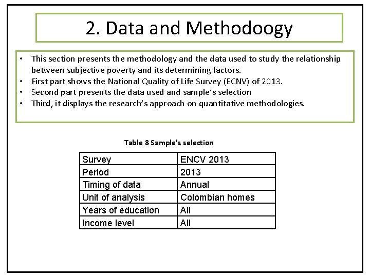 2. Data and Methodoogy • This section presents the methodology and the data used