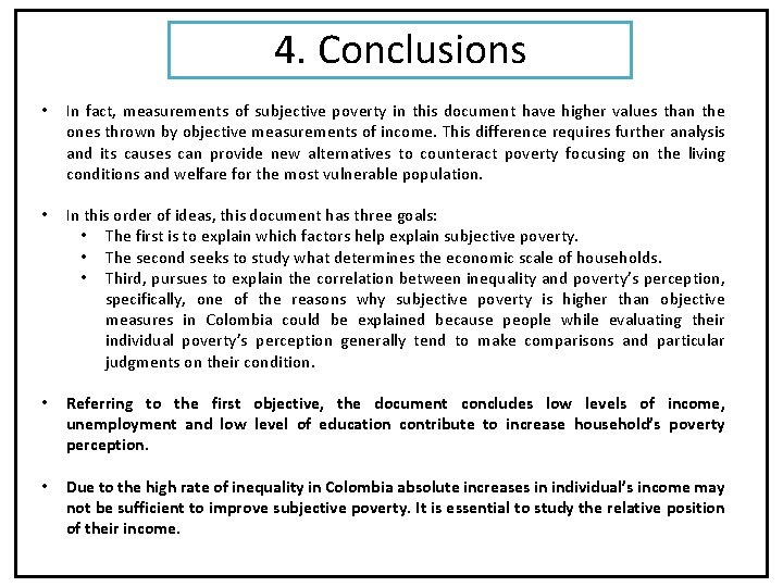 4. Conclusions • In fact, measurements of subjective poverty in this document have higher