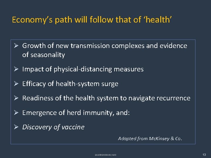 Economy’s path will follow that of ‘health’ Ø Growth of new transmission complexes and