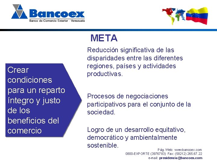 META Crear condiciones para un reparto íntegro y justo de los beneficios del comercio