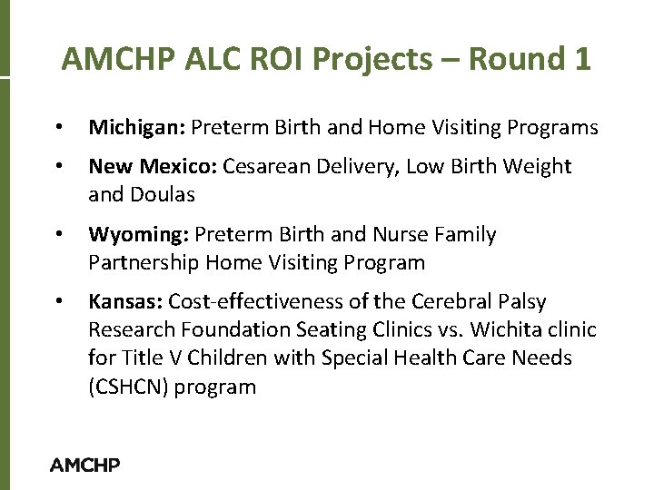 AMCHP ALC ROI Projects – Round 1 • Michigan: Preterm Birth and Home Visiting
