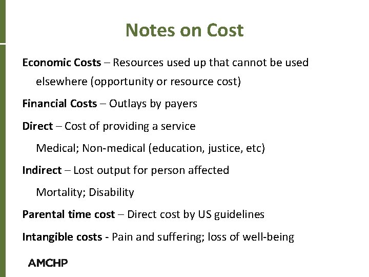 Notes on Cost Economic Costs – Resources used up that cannot be used elsewhere