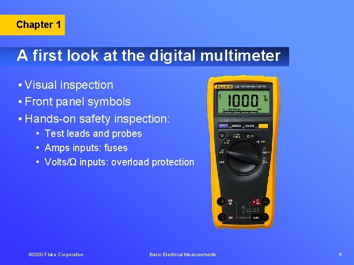 Chapter 1 A first look at the digital multimeter • Visual inspection • Front