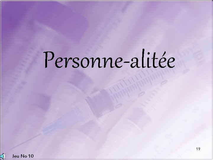 Personne-alitée 19 Jeu No 10 