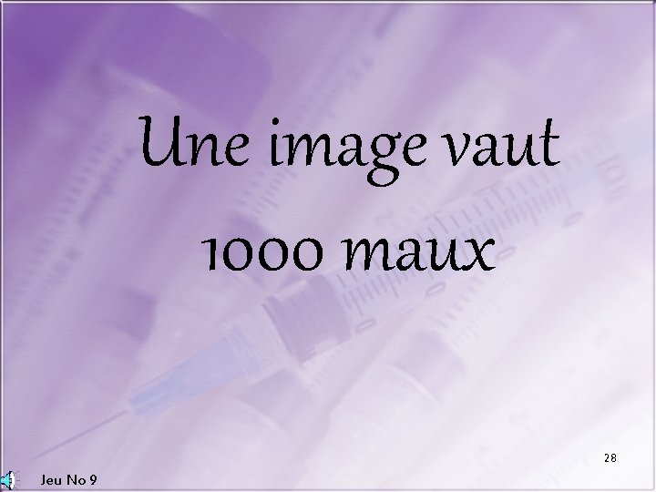Une image vaut 1000 maux 28 Jeu No 9 