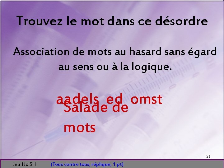 Trouvez le mot dans ce désordre Association de mots au hasard sans égard au