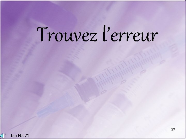Trouvez l’erreur 59 Jeu No 21 